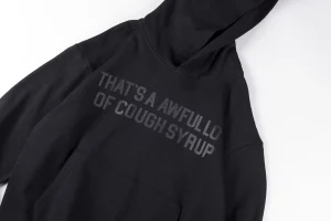 That’s A Awful Lot of Cough Syrup Black Logo Hoodie5