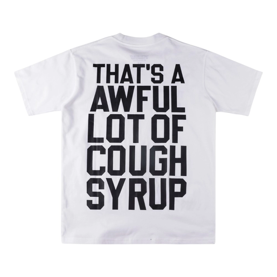 That’s A Awful Lot Of Cough Syrup Logo Graphic T-Shirt White Back view