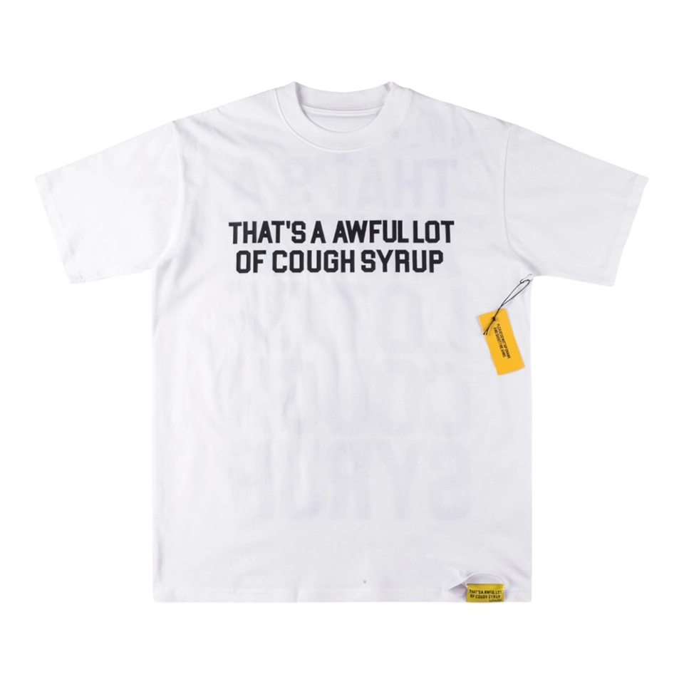 That’s A Awful Lot Of Cough Syrup Logo Graphic T-Shirt White Front view