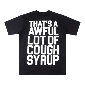That’s A Awful Lot Of Cough Syrup Logo Graphic T-Shirt Black Back view