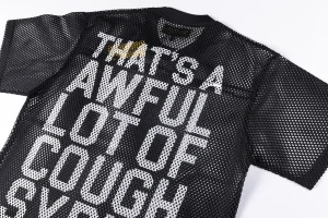 That’s A Awful Lot Of Cough Syrup Mesh Graphic T-Shirt2