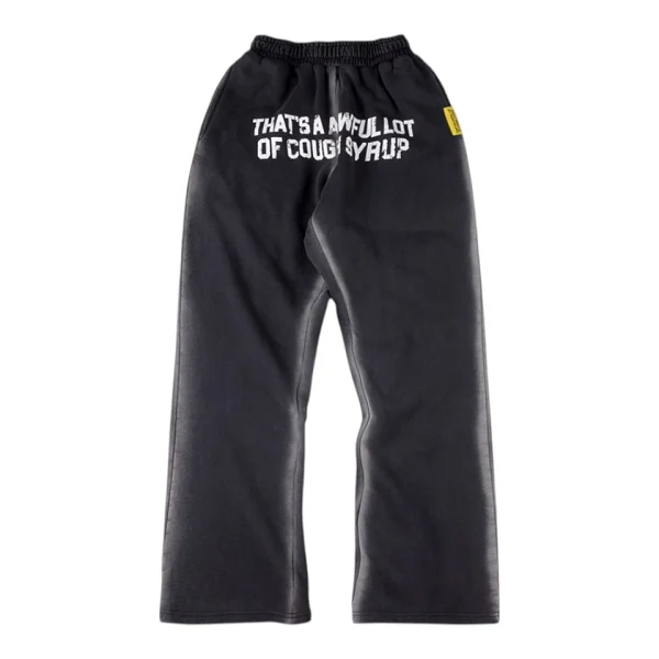 That’s A Awful Lot Of Cough Syrup Vertical Text Sweatpants Front view